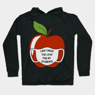 Can't Mask The Love For My Students Hoodie